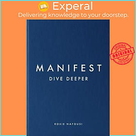Sách - Manifest: Dive Deeper : The No 5 Sunday Times Bestseller by Roxie Nafousi (UK edition, hardcover)