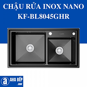 CHẬU RỬA INOX NANO KF-BL8045GHR. Hàng Chính Hãng 