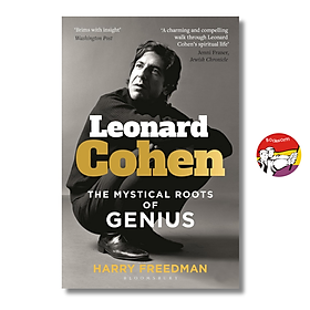 Leonard Cohen: The Mystical Roots of Genius by Harry Freedman | Music Biography / Ngoại văn - 