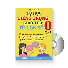 Tự Học Tiếng Trung Giao Tiếp Từ Con Số 0 Tập 1 + DVD Tài Liệu Audio nghe 