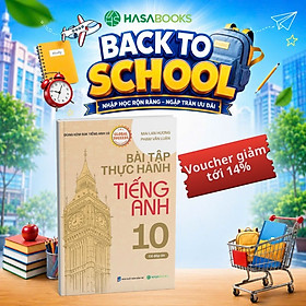 Bài Tập Thực Hành Tiếng Anh 10 Global Success (Có Đáp Án) - Mai Lan Hương
