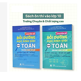 Sách Chuyên đề bồi dưỡng học sinh giỏi môn Toán THCS, Đại số - Số Học, Hình Học - Tổ hợp, xác xuẩt - Nhà Xuất Bản Đại Học Sư Phạm