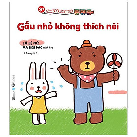 3+ Cùng Bé Lớn Khôn - Gấu Nhỏ Không Thích Nói