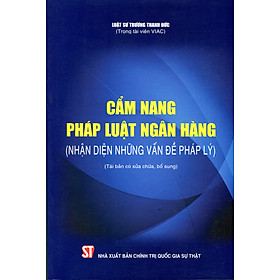 Sách Cẩm nang pháp luật ngân hàng (Nhận diện những vấn đề pháp lý)