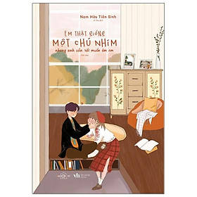 Em Thật Giống Một Chú Nhím, Nhưng Anh Vẫn Rất Muốn Ôm Em (Tản Văn)