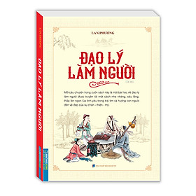 Đạo lý làm người (bìa mềm) - tái bản. Tặng bút/sổtay