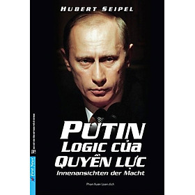 [Download Sách] Putin Logic Của Quyền Lực