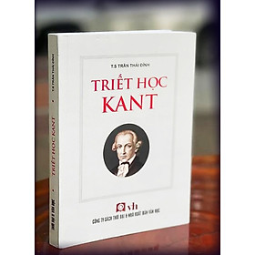 Hình ảnh TRIẾT HỌC KANT - Trần Thái Đỉnh