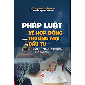 Pháp luật về hợp đồng thương mại và đầu tư. Những vấn đề pháp lý cơ bản