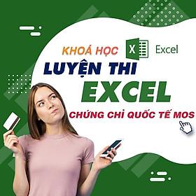 Khóa học TIN HỌC VP - Luyện Thi EXCEL - Chứng chỉ quốc tế MOS [UNICA.VN