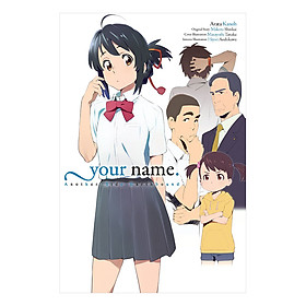 Your name. Another Side: Earthbound (Light Novel) (Original Story by Makoto Shinkai, Illustration by Masayoshi Tanaka)