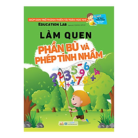 Tủ Sách Tư Duy Toán Học HQ - Làm Quen Phần Bù Và Phép Tính Nhẩm