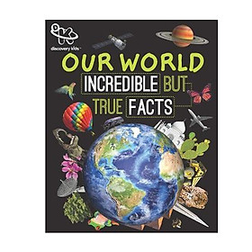 Discovery Our World: Incredible But True Facts