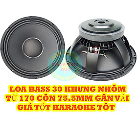 Mua CỦ LOA KARAOKE NGHE NHẠC BASS 30 ( 3 TẤC ) TỪ 170 CÔN 76MM KHUNG NHÔM CHẮC CHẮN