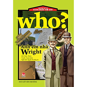 [Download Sách] Who? Chuyện Kể Về Danh Nhân Thế Giới: Anh Em Nhà Wright (Tái Bản 2020)