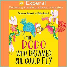 Sách - The Dodo Who Dreamed She Could Fly by Claire Powell (UK edition, paperback)