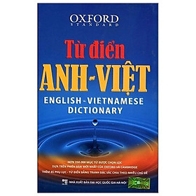 Từ Điển Oxford Anh – Việt (350.000 Mục Từ) – Tặng Kèm Bộ Bookmark.