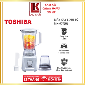 Máy xay sinh tố Toshiba MX-60T(H) - 2 cối - Dung tích 1.5L - Công suất 600W - Động cơ đồng nguyên chất- Hàng chính hãng