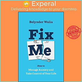Sách - Fix Me - Safely Become Your Own Therapist and Manage Anxiety by Belynder Walia (US edition, Paperback)