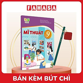 Sách Giáo Khoa Mĩ Thuật 9 (Kết Nối) (Chuẩn) - Kèm Bút Chì