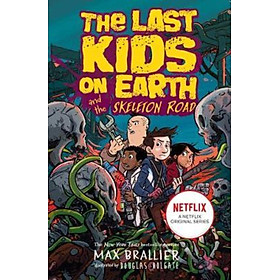 Sách - Last Kids on Earth and the Skeleton Road by Max Brallier (UK edition, paperback)