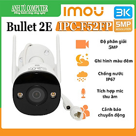 Mua Camera IP Wifi 5MP 3K ngoài trời IMOU BULLET 2E F52FP hàng chính hãng