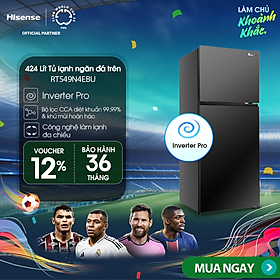 Mua Tủ lạnh Hisense Inverter Pro 424L RT549N4EBU tiết kiệm năng lượng  bảo hành 3 năm - HÀNG CHÍNH HÃNG