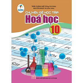 Chuyên Đề Hóa Học lớp 10 - Cánh Diều