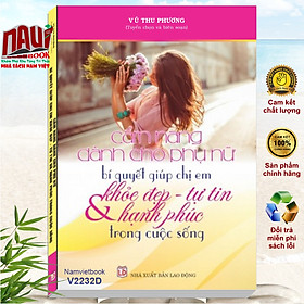 Sách Cẩm Nang Dành Cho Phụ Nữ - Bí Quyết Giúp Chị Em Khỏe Đẹp, Tự Tin và Hạnh Phúc Trong Cuộc Sống - V2232D