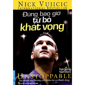 Nick Vujicic - Đừng Bao Giờ Từ Bỏ Khát Vọng _FN