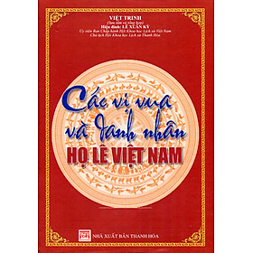Các Vị Vua Và Danh Nhân Họ Lê Việt Nam