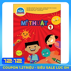 Mĩ Thuật 1 (Bộ Sách Chân Trời Sáng Tạo)