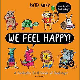 Sách thiếu nhi tiếng Anh: We Feel Happy