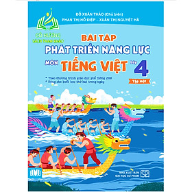 Sách - Bài tập phát triển năng lực môn TIếng Việt lớp 4 - Tập 1 ( theo Chương trình giáo dục phổ thông 2018 )