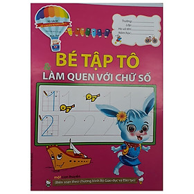 Bé Tập Tô & Làm Quen Với Chữ Số - Tủ Sách Bé Chuẩn Bị Vào Lớp 1