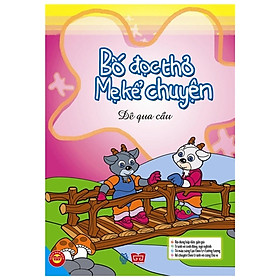 Dê Qua Cầu_Bố Đọc Thơ, Mẹ Kể Chuyện