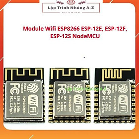 Mua  Lập Trình Nhúng A-Z  G17  Module Wifi ESP8266 ESP-12E  ESP-12F  ESP-12S NodeMCU