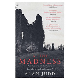 Sách - A Fine Madness - Sunday Times 'Historical Fiction Book of the Month' by Alan Judd (UK edition, paperback)