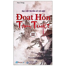 [Download Sách] Đại Việt Truyền Kỳ Võ Hiệp - Đoạt Hồn Tam Tuyệt II