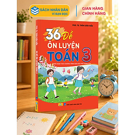 Sách - 36 Đề ôn luyện Toán 3 - Biên soạn theo CT GDPT mới - ndbooks