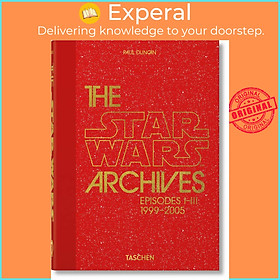 Sách - The Star Wars Archives. 1999–2005. 40th Ed. by P DUNCAN (hardcover)