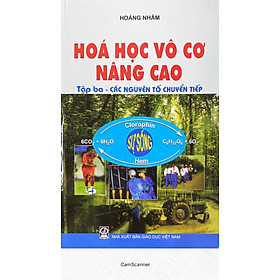 Hóa Học Vô Cơ Nâng Cao Tập 3 – Các Nguyên Tố Chuyển Tiếp