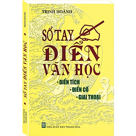 Sách - Sổ Tay Điển Văn Học - Điển Tích, Điển Cố, Giai Thoại - Thời Đại