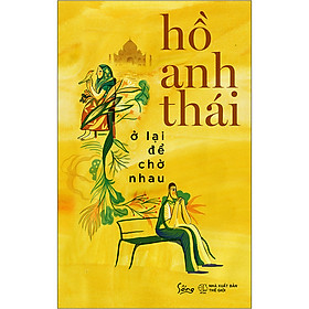 [Download Sách] Ở Lại Để Chờ Nhau