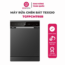 Máy rửa bát TEXGIO TGFPCM795B Dung tích 14 bộ Rút ngắn thời gian rửa Có thể chọn giàn rửa Sấy khô chén đĩa Rửa sạch sâu - Hàng Chính Hãng