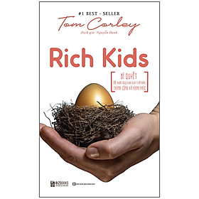 Sách Rich Kid - Bí Quyết Để Nuôi Dạy Con Cái Trở Nên Thành Công Và Hạnh Phúc