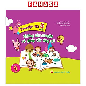 Sách - Những Câu Chuyện Về Phép Tắc Ứng Xử - Truyện Kể 5 Phút - Bìa Cứng (Tái Bản 2026)