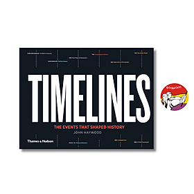 Timelines: The Events that Shaped History by John Haywood | Nonfiction in English / Ngoại văn - Thames and Hudson Ltd