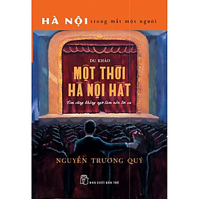 [Download Sách] Sách-Một thời Hà Nội hát-Tim cùng không ngờ làm nên lời ca