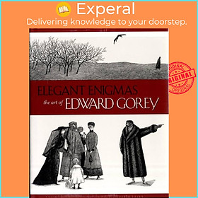 Sách - Elegant Enigmas the Art of Edward Gorey by Karen Wilkin (UK edition, hardcover)